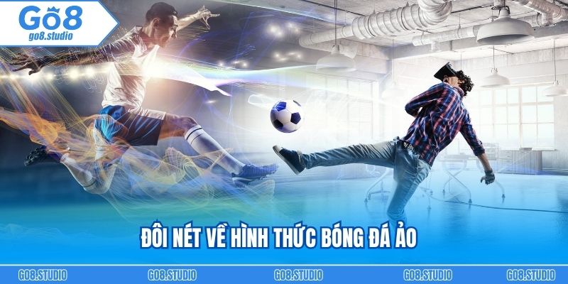 Đôi nét về hình thức bóng đá ảo